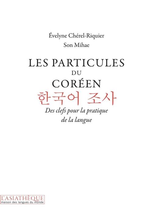 Emprunter Les particules du coréen. Des clefs pour la pratique de la langue livre