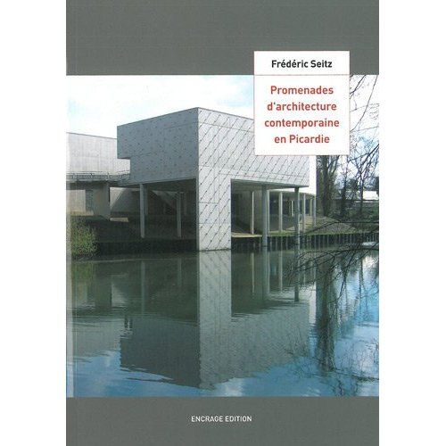 Emprunter Promenades d'architecture contemporaine en Picardie livre