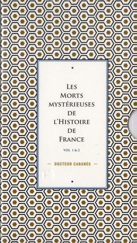 Emprunter Les morts mystérieuses de l'histoire de France. 2 volumes livre