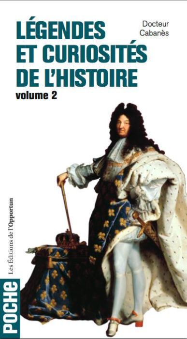 Emprunter Légendes et curiosités de l'Histoire. Volume 2 livre