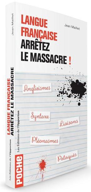 Emprunter Langue française : arrêtez le massacre ! livre