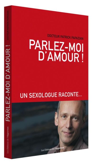 Emprunter Parlez-moi d'amour ! Un sexologue raconte... livre