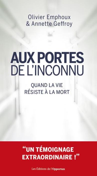 Emprunter Aux portes de l'inconnu. Quand la vie résiste à la mort livre