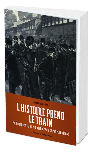 Emprunter L'histoire prend le train livre