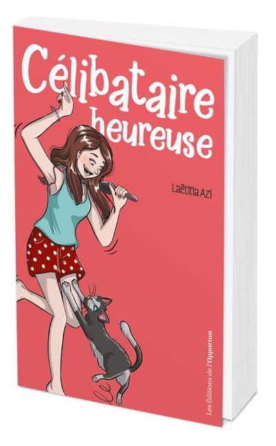 Emprunter Célibataire heureuse. Le guide ultime pour ne plus jamais se sentur seule livre