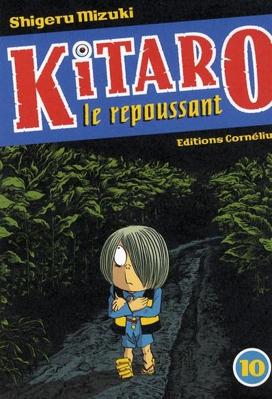 Emprunter Kitaro le repoussant Tome 10 livre