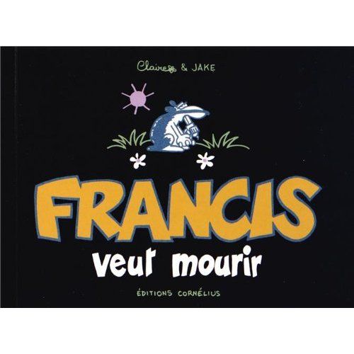 Emprunter Francis veut mourir livre