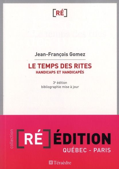 Emprunter Le temps des rites. Handicaps et handicapés, 3e édition livre