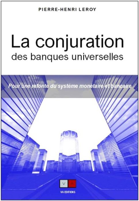 Emprunter La conjuration bancaire. Pour une refonte du système bancaire et monétaire livre