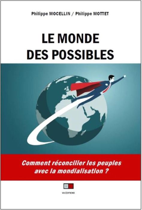 Emprunter Le monde des possibles. Comment réconcilier les peuples avec la mondialisation ? livre