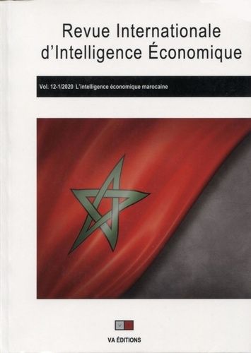 Emprunter Revue internationale d'intelligence économique Volume 12 N° 1/2020 : L'intelligence économique maroc livre