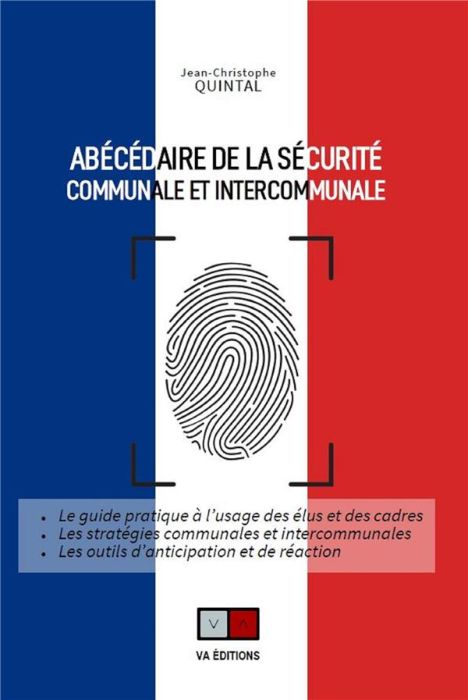 Emprunter Abécédaire de la sécurité communale et intercommunale. Le guide pratique à l'usage des élus et des c livre