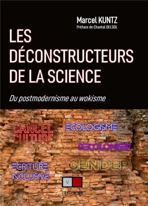 Emprunter Les déconstructeurs de la science. De la postmodernité au wokisme livre