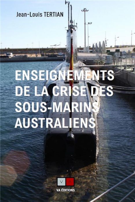 Emprunter Enseignements de la crise des sous-marins australiens. Un changement d'ère livre