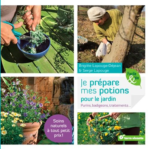 Emprunter Je prépare mes potions pour le jardin. Purins, badigeons, traitements livre