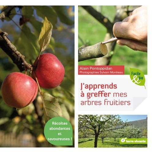 Emprunter J'apprends à greffer mes arbres fruitiers et mes arbres d'ornement livre