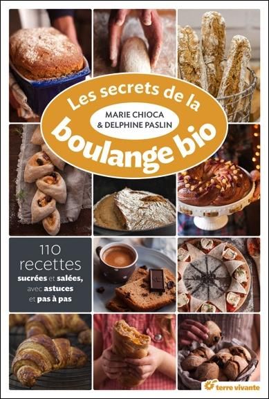 Emprunter Les secrets de la boulange bio. 110 recettes sucrées et salées livre