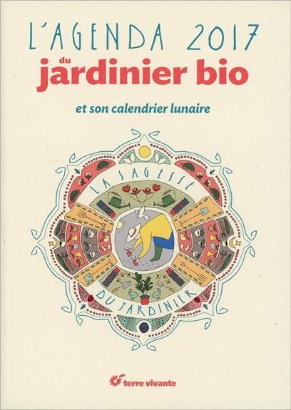 Emprunter L'agenda du jardinier bio et son calendrier lunaire 2017 livre
