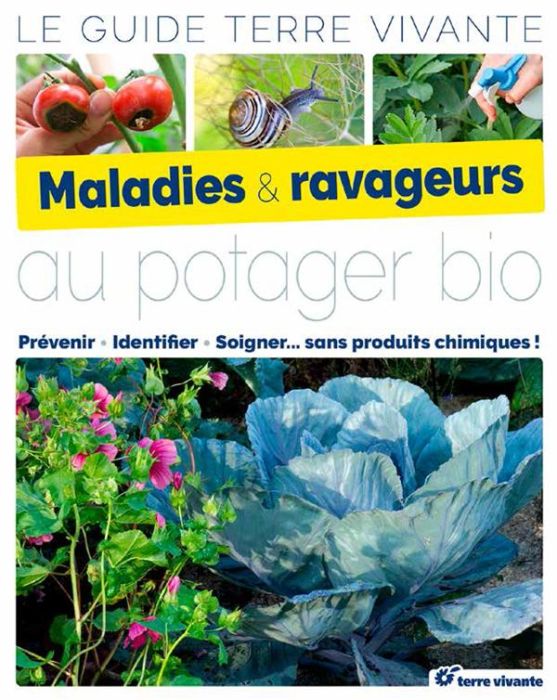 Emprunter Maladies & ravageurs au potager bio. Le guide Terre Vivante livre