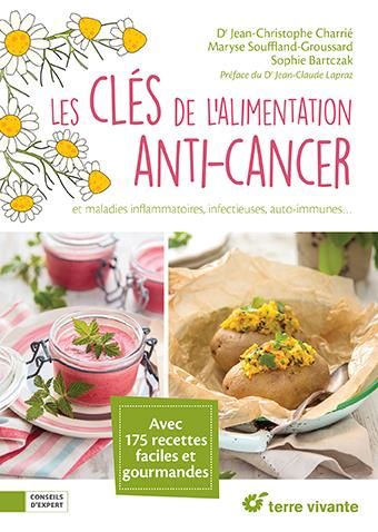 Emprunter Les clés de l'alimentation anti-cancer et maladies inflammatoires, infectieures, auto-immunes... livre