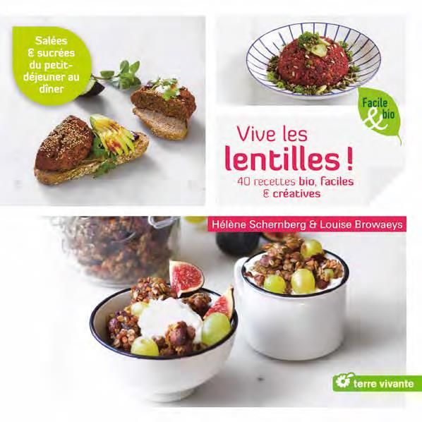 Emprunter Vive les lentilles. 40 recettes bio & créatives salées & sucrées livre