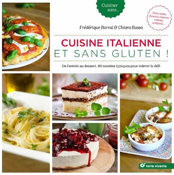 Emprunter Cuisine italienne et sans gluten ! De l'entrée au dessert, 45 recettes typiques pour relever le défi livre