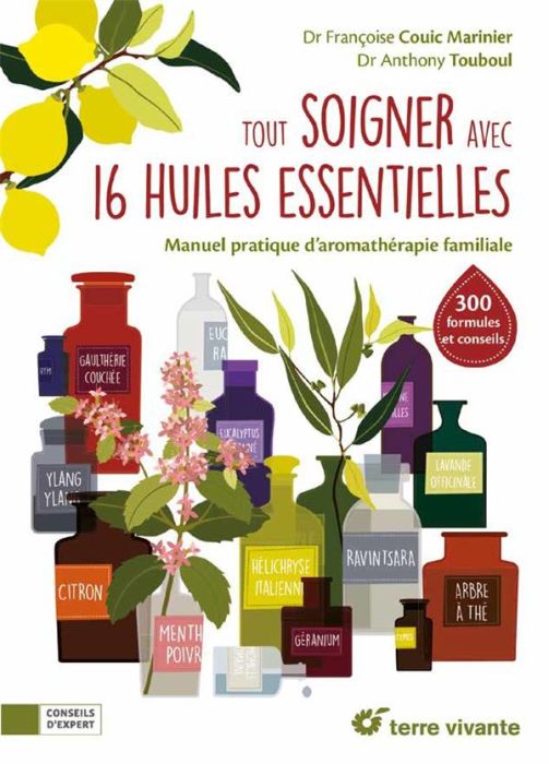 Emprunter Tout soigner avec 16 huiles essentielles livre