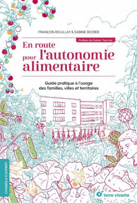 Emprunter En route pour l'autonomie alimentaire. Guide pratique à l'usage des familles, villes et territoires livre