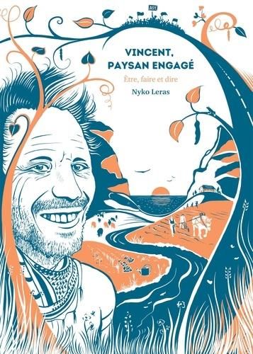 Emprunter Vincent, paysan engagé. Etre, faire et dire livre