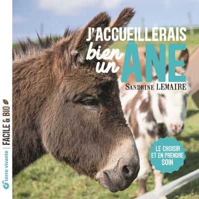 Emprunter J'accueillerais bien un âne !. Le choisir et en prendre soin livre