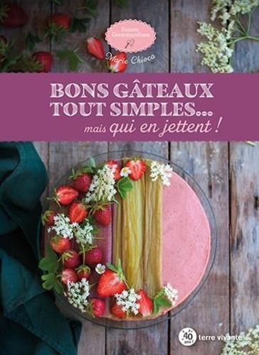 Emprunter Bons gâteaux tout simples... Mais qui en jettent ! livre