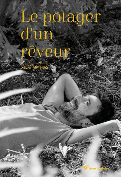 Emprunter Le potager d'un rêveur. Un jardin des merveilles livre