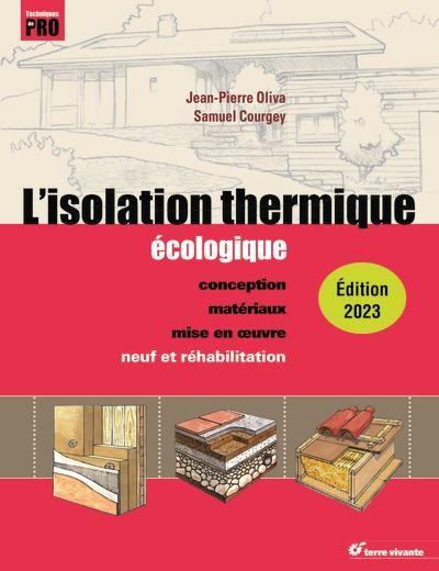 Emprunter L'isolation thermique écologique. Conception, matériaux, mise en oeuvre, Edition 2023 livre