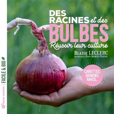 Emprunter Des racines et des bulbes. Réussir leur culture livre