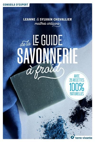 Emprunter Le guide de la savonnerie à froid. Avec 26 recettes 100% naturelles livre