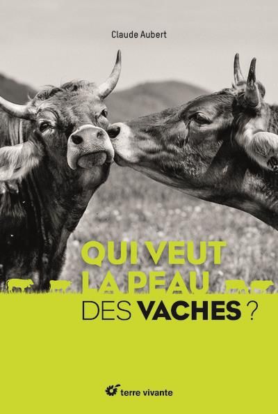 Emprunter Qui veut la peau des vaches ? livre