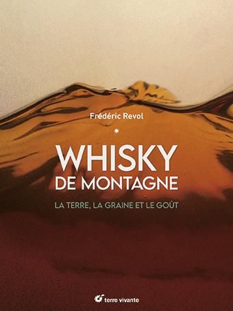 Emprunter Whisky de montagne. La terre, la graine et le goût livre