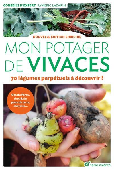 Emprunter Mon potager de vivaces. 70 légumes perpétuels à découvrir ! Edition revue et augmentée livre