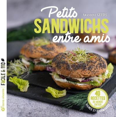 Emprunter Petits sandwichs entre amis. 45 recettes du monde entier, saines et gourmandes livre