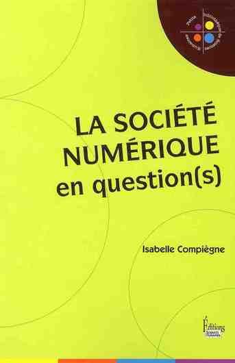 Emprunter La société numérique en question(s) livre