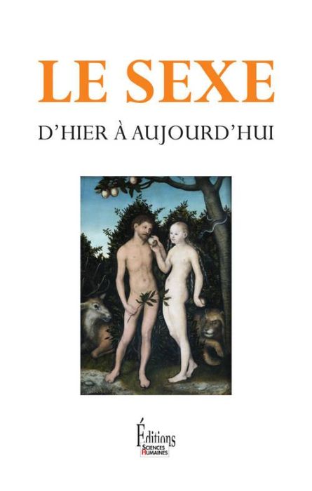 Emprunter Le sexe d'hier à aujourd'hui livre