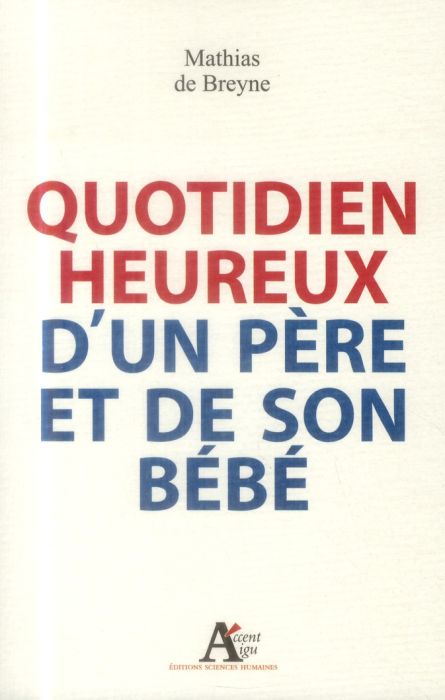 Emprunter Quotidien heureux d'un père et de son bébé livre