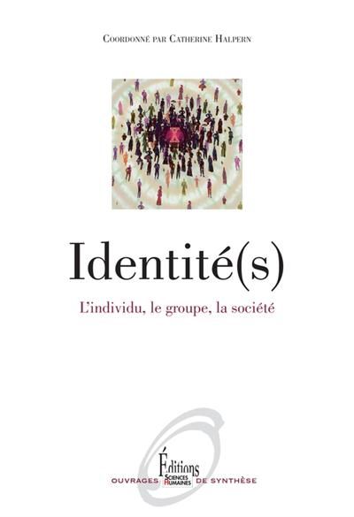 Emprunter Identité(s). L'individu, le groupe, la société, Edition revue et augmentée livre