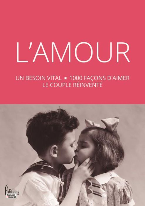 Emprunter L'amour. Un besoin vital, 1000 façons d'aimer, le couple réinventé livre