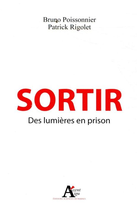 Emprunter Sortir. Des lumières en prison livre