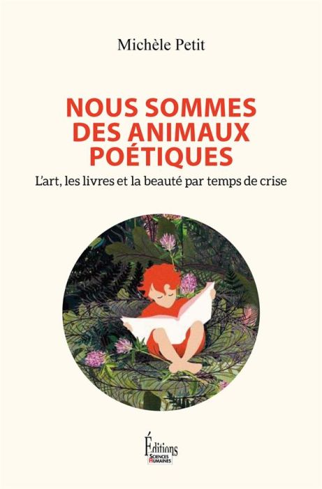 Emprunter Nous sommes des animaux poétiques. L'art, les livres et la beauté par temps de crise livre