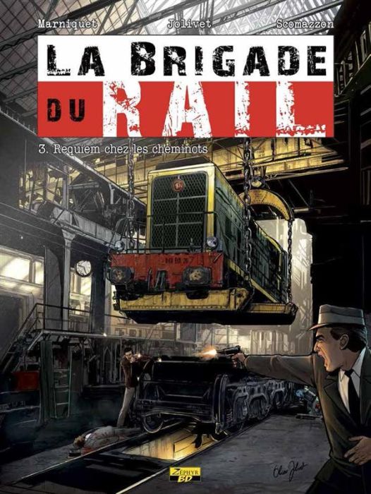 Emprunter La brigade du rail Tome 3 : Requiem chez les cheminots livre