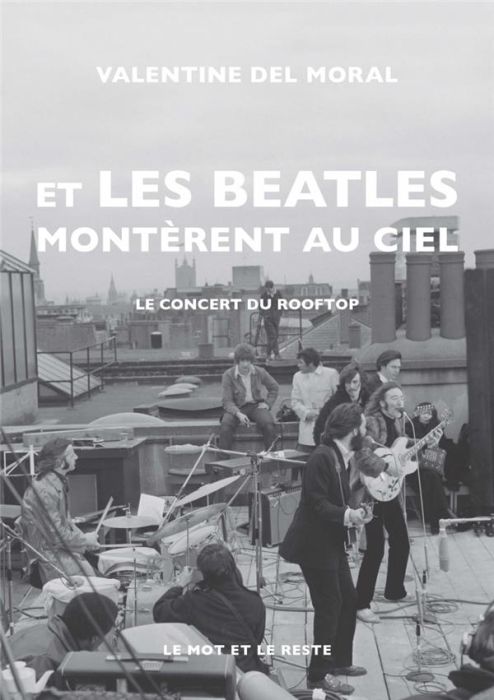 Emprunter Et les Beatles montèrent au ciel. Le concert du Rooftop livre