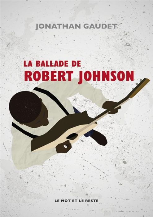 Emprunter La ballade de Robert Johnson livre