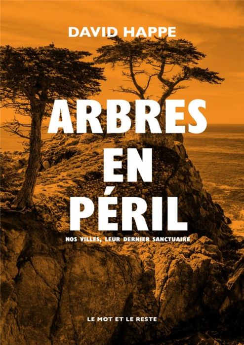 Emprunter Arbres en péril. Les villes, leur dernier sanctuaire livre